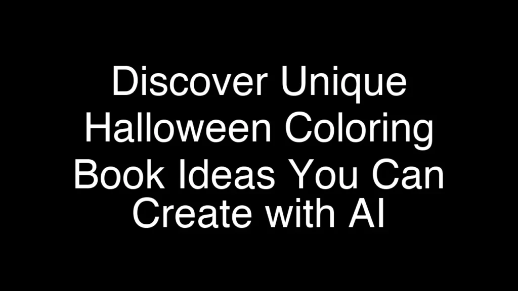 Discover Unique Halloween Coloring Book Ideas You Can Create with AI - Featured Image